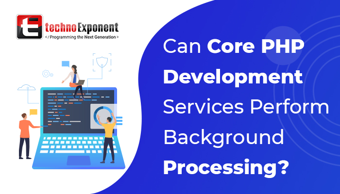 Can core PHP development services perform background processing