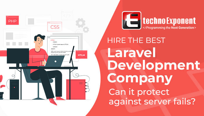Hire the best laravel development company- can it protect against server fails