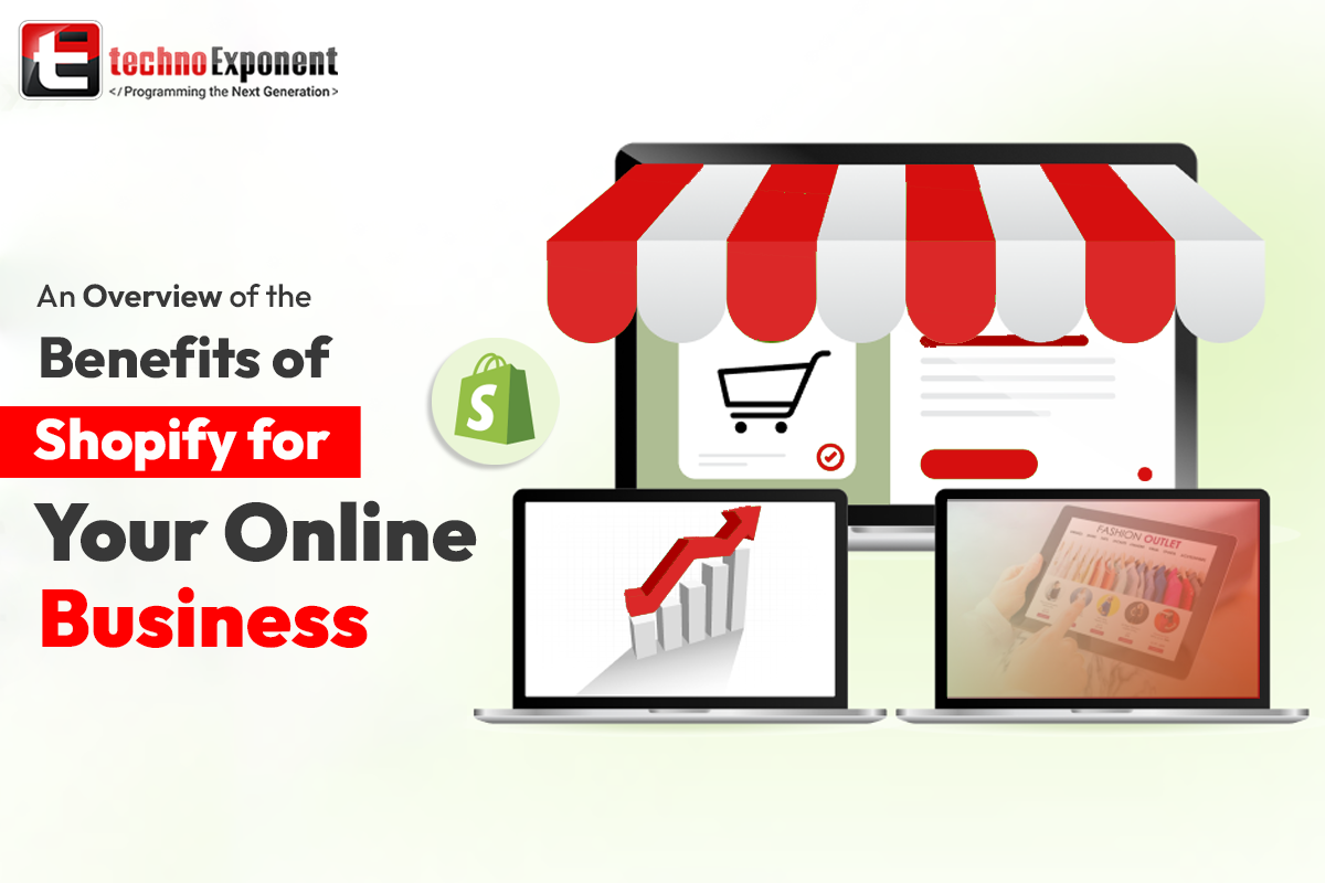 An Overview of the Benefits of Shopify For Your Online Business