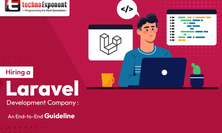 Hiring a Laravel Development company - an end to end guideline
