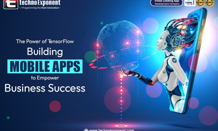 The Power of TensorFlow - Building Mobile Apps to Empower Business Success