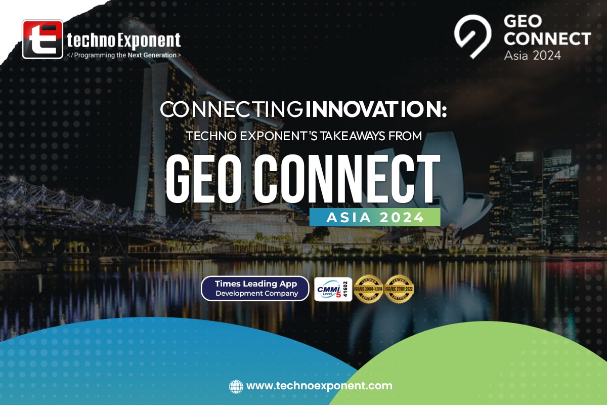 Connecting Innovation Techno Exponent's Takeaways From Geo Connect Asia 2024