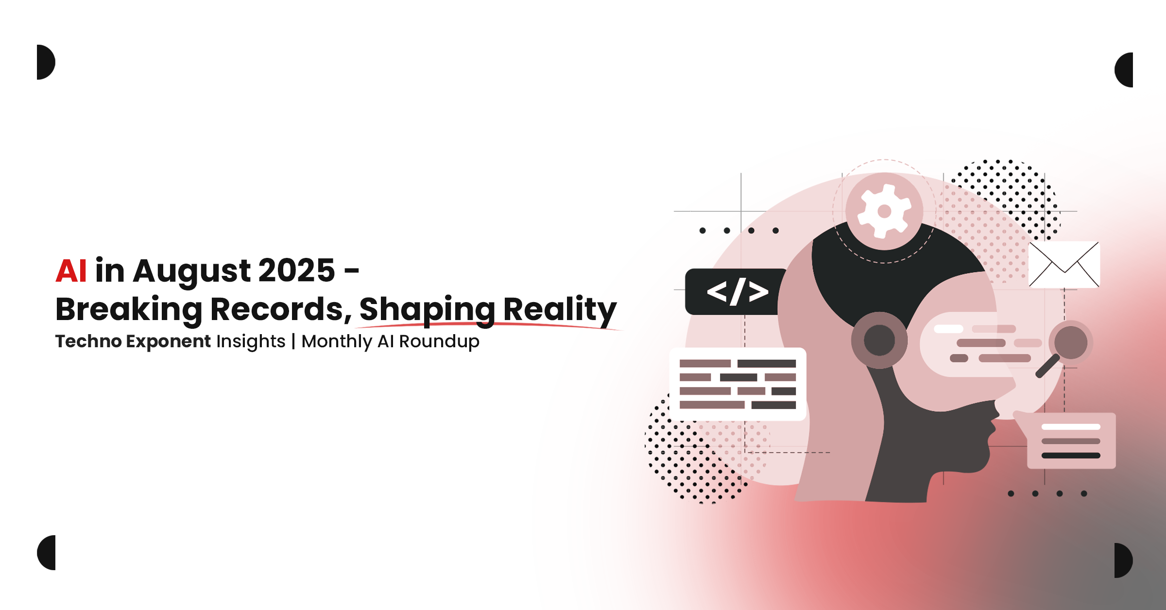AI in August 2025 - Breaking Records, Shaping Reality